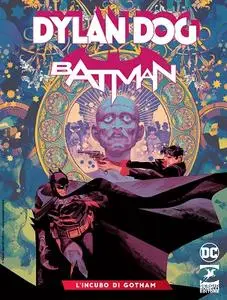 Dylan Dog & Batman N.03 - L’Incubo Di Gotham (SBEDC Settembre 2023)