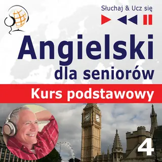 «Angielski dla seniorów. Kurs podstawowy – Słuchaj & Ucz się - Część 4. Czas wolny» by Dorota Guzik