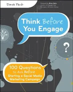 Think Before You Engage: 100 Questions to Ask Before Starting a Social Media Marketing Campaign (Repost)