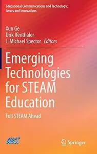 Emerging Technologies for STEAM Education: Full STEAM Ahead (Repost)