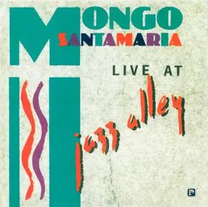 Mongo Santamaria - Live At Jazz Alley (1990) [Reissue 2003] MCH PS3 ISO + DSD64 + Hi-Res FLAC