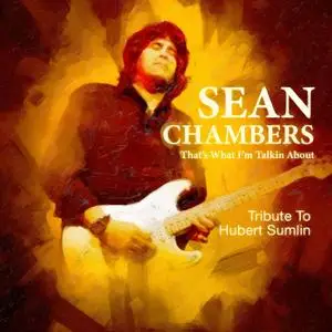 Sean Chambers - That's What I'm Talkin About: Tribute to Hubert Sumlin (2021)