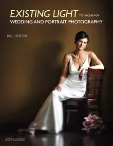 Existing Light Techniques for Wedding and Portrait Photography by Bill Hurter (Repost)