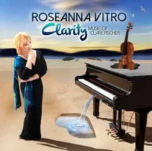 Roseanna Vitro - Clarity Music Of Clare Fischer (2014)