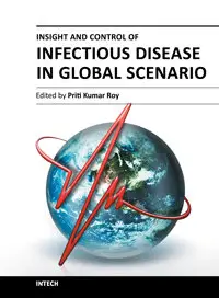 Insight and Control of Infectious Disease in Global Scenario by Priti Kumar Roy