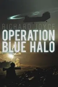 «Operation Blue Halo» by Joyce Richard