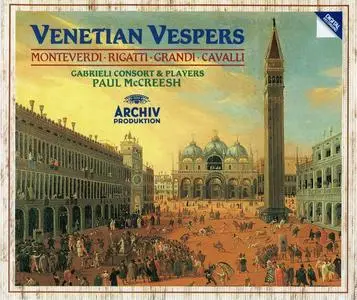 Paul McCreesh, Gabrieli Consort & Players - Venetian Vespers (1643): Monteverdi, Rigatti, Grandi, Cavalli (1993)