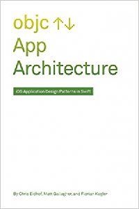 Objc - App Architecture: iOS Application Design Patterns in Swift