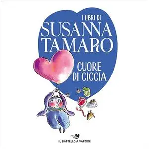 «Cuore di Ciccia» by Susanna Tamaro
