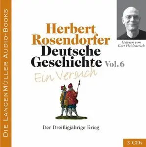 Deutsche Geschichte Ein Versuch Volume 6 Der Dreißigjährige Krieg