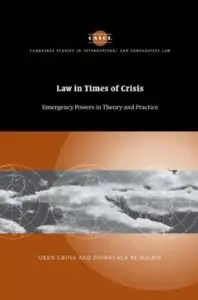 Law in Times of Crisis: Emergency Powers in Theory and Practice [Repost]