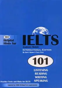 101 Helpful Hints for IELTS Academic Module: Academic Module Book: Practice Tests and Hints for IELTS [Repost]