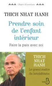 Thich Nhat Hanh, "Prendre soin de l'enfant intérieur"