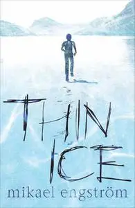 «Thin Ice » by Mikael Engström