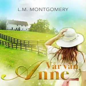 «Vår vän Anne» by L.M. Montgomery