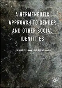 A Hermeneutic Approach to Gender and Other Social Identities