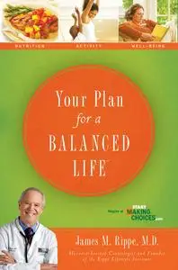 «Your Plan For a Balanced Life» by James Rippe