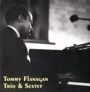 Tommy Flanagan - Trio & Sextet (1961) {Prevue CDPR11 rel 1998}