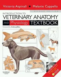 Introduction to Veterinary Anatomy and Physiology Textbook, 2nd Edition