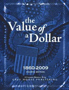 The Value of a Dollar: Prices and Incomes in the United States, 1860-2009 (repost)