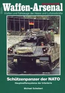 Schutzenpanzer der NATO: Hauptwaffensysteme der Infanterie (Waffen-Arsenal Sonderband 28)