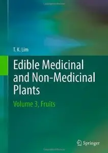 Edible Medicinal And Non Medicinal Plants: Volume 3, Fruits