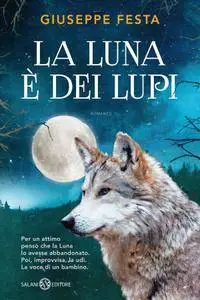 Giuseppe Festa - La luna è dei lupi
