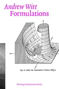 Formulations: Architecture, Mathematics, Culture (Writing Architecture)