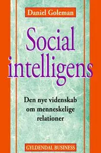 «Social intelligens» by Daniel Goleman