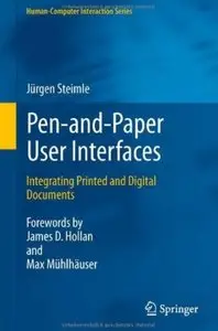 Pen-and-Paper User Interfaces: Integrating Printed and Digital Documents [Repost]