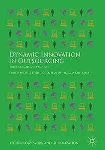 Dynamic Innovation in Outsourcing: Theories, Cases and Practices (repost)
