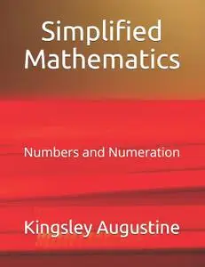 Simplified Mathematics: Numbers and Numeration