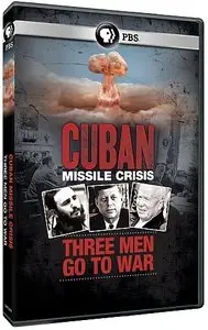 PBS - Cuban Missile Crisis: Three Men Go to War (2012)