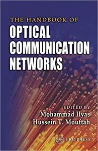 The Handbook of Optical Communication Networks