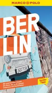 MARCO POLO Reiseführer Berlin: Reisen mit Insider-Tipps. Inklusive kostenloser Touren-App