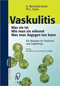 Vaskulitis: Was ist sie - Wie man sie erkennt - Was man dagegen tun kann