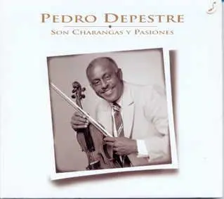 Maestro Pedro Depestre - Son Charangas Y Pasiones (1999)