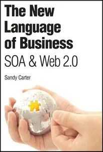 The New Language of Business: SOA & Web 2.0