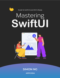 Mastering SwiftUI (Supports iOS 14 and Xcode 12)