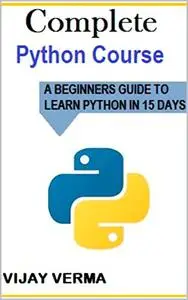 Complete Python Course: Python Course For Beginners