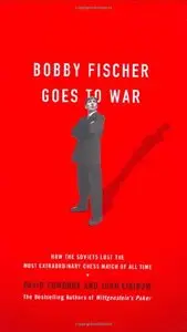 Bobby Fischer Goes to War: How the Soviets Lost the Most Extraordinary Chess Match of All Time (Repost)
