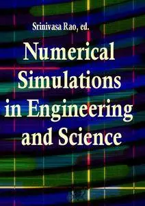 "Numerical Simulations in Engineering and Science"  ed. by Srinivasa Rao