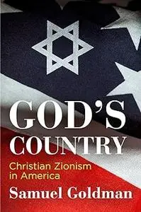 God's Country: Christian Zionism in America