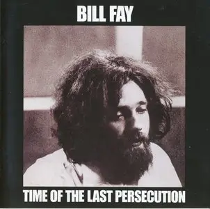 Bill Fay - Bill Fay & Time of the Last Persecution (1971) [2005]