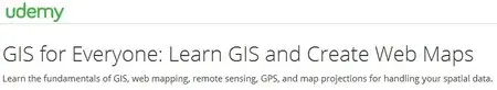 GIS for Everyone: Learn GIS and Create Web Maps