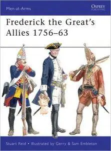 Frederick the Great’s Allies 1756–63 (Men-at-Arms, 460)