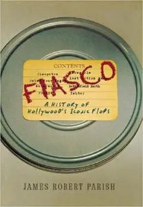 Fiasco: A History of Hollywood's Iconic Flops