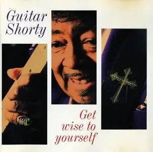 Guitar Shorty - Get Wise to Yourself (1995)