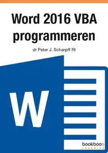 Word 2016 VBA programmeren: Visual Basic for Applications