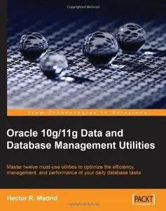 Oracle 10g/11g Data and Database Management Utilities  [Repost]